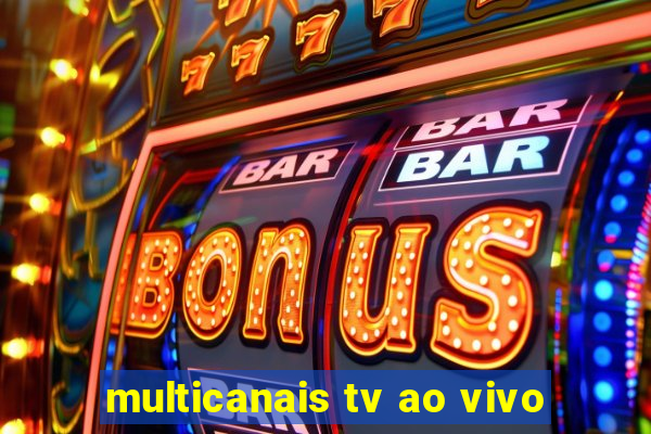 multicanais tv ao vivo